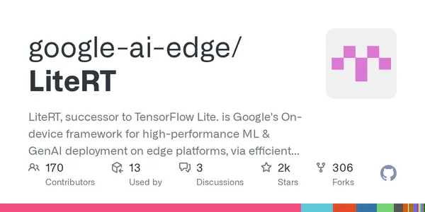 GitHub - google-ai-edge/LiteRT: LiteRT, successor to TensorFlow Lite. is Google's On-device framework for high-performance ML & GenAI deployment on edge platforms, via efficient conversion, runtime, and optimization