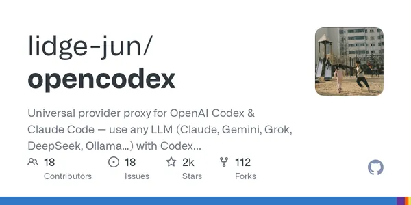 GitHub - lidge-jun/opencodex: Universal provider proxy for OpenAI Codex & Claude Code — use any LLM (Claude, Gemini, Grok, DeepSeek, Ollama…) with Codex CLI, App, SDK, and Claude Code