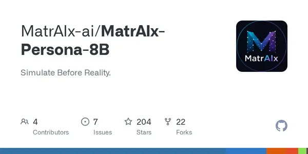 GitHub - MatrAIx-ai/MatrAIx-Persona-8B: Simulate Before Reality.