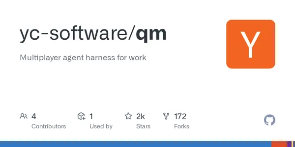 GitHub - yc-software/qm: Multiplayer agent harness for work