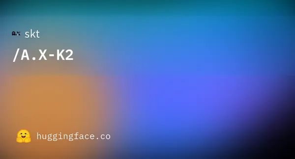 skt/A.X-K2 · Hugging Face