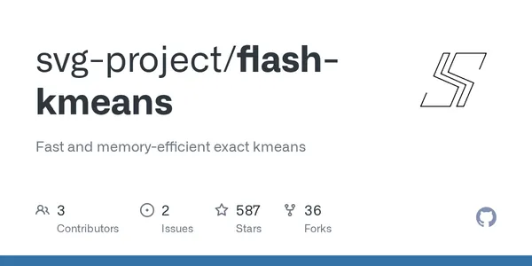 GitHub - svg-project/flash-kmeans: Fast and memory-efficient exact kmeans