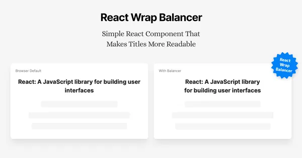 GitHub - shuding/react-wrap-balancer: Simple React Component That Makes Titles More Readable
